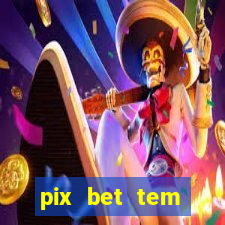 pix bet tem pagamento antecipado